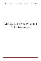 Couverture du livre « De Gaulle en son siècle t.2 ; la république » de  aux éditions Nouveau Monde
