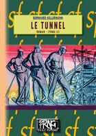 Couverture du livre « Le tunnel Tome 2 » de Bernhard Kellermann aux éditions Prng