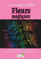 Couverture du livre « Fleurs magiques » de Christel Durantin aux éditions Grenouille