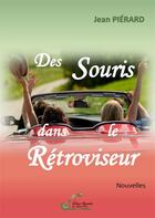 Couverture du livre « Des souris dans le retroviseur » de Jean Pierard aux éditions Alexandra De Saint Prix