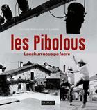 Couverture du livre « Les pibolous ; laechun nous pa faere » de Guy Martin et Jocelyne Arnault aux éditions Geste