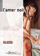Couverture du livre « L'amer noir » de Nic Sirkis aux éditions Chevre Feuille Etoilee