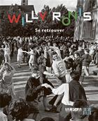 Couverture du livre « Willy ronis - se retrouver » de Guinee/Kervran aux éditions Locus Solus