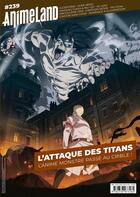 Couverture du livre « Animeland n.239 ; l'attaque des titans ; l'anime monstre passé au crible ! » de  aux éditions Ynnis