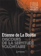 Couverture du livre « Discours de la servitude volontaire » de Etienne De La Boetie aux éditions L'alchimiste