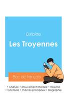 Couverture du livre « Réussir son Bac de français 2024 : Analyse de la pièce Les Troyennes d'Euripide » de Euripide aux éditions Bac De Francais