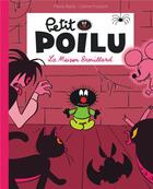 Couverture du livre « Petit Poilu Tome 2 : la maison brouillard » de Pierre Bailly et Celine Fraipont aux éditions Dupuis