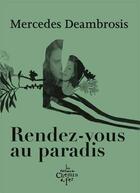 Couverture du livre « Rendez-vous au paradis » de Mercedes Deambrosis aux éditions Chemin De Fer