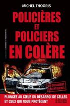 Couverture du livre « Policières et policiers en colère » de Michel Thooris aux éditions Les Editions De L'histoire
