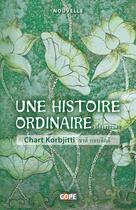Couverture du livre « Une histoire ordinaire » de Chart Korbjitti aux éditions Gope