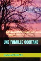 Couverture du livre « Une famille occitane » de Josiane Frances aux éditions Saint Supery