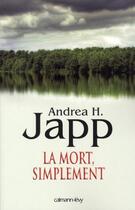 Couverture du livre « La mort, simplement » de Japp-A.H. aux éditions Calmann-levy