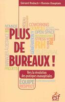 Couverture du livre « Plus de bureaux » de Rodach/Dauptain aux éditions Esf Prisma