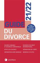 Couverture du livre « Guide du divorce (édition 2021/2022) » de  aux éditions Lexisnexis