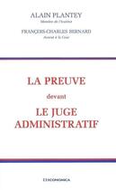 Couverture du livre « La preuve devant le juge administratif » de Bernard Plantey aux éditions Economica