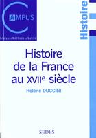 Couverture du livre « La France Du Xvii Siecle » de Duccini aux éditions Bordas