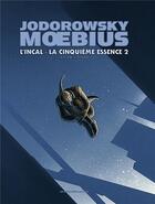 Couverture du livre « L'Incal ; une aventure de John Difool t.6 : la cinquième essence t.2 ; la planète Difool » de Moebius et Alexandro Jodorowsky aux éditions Humanoides Associes