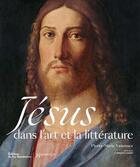 Couverture du livre « Jésus dans l'art et la littérature » de Edwart Vignot et Pierre-Marie Varennes aux éditions La Martiniere