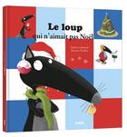 Couverture du livre « Le Loup qui n'aimait pas Noël » de Orianne Lallemand et Eleonore Thuillier aux éditions Auzou