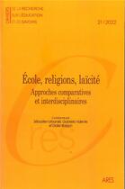 Couverture du livre « Cahiers de la recherche sur l'éducation et les savoirs, n° 21/2022 : École, religions, laïcité. Approches comparatives et interdisciplinaires » de Urbanski/Valente/Boi aux éditions Maison Des Sciences De L'homme