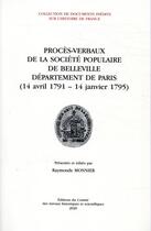 Couverture du livre « Procès-verbaux de la société populaire de Belleville ; département de Paris (14 avril 1791-14 janvier 1795) » de Raymonde Monnier aux éditions Cths Edition