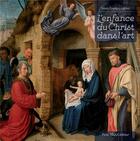 Couverture du livre « L'enfance du Christ dans l'art » de Marie-Gabrielle Leblanc aux éditions Tequi