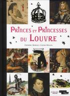 Couverture du livre « Princes et princesses du Louvre » de Frederic Morvan aux éditions Actes Sud Junior