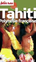 Couverture du livre « GUIDE PETIT FUTE ; COUNTRY GUIDE : Tahïti-Polynésie (édition 2014) » de Collectif Petit Fute aux éditions Petit Fute