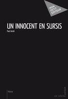 Couverture du livre « Un innocent en sursis » de Paul Anski aux éditions Publibook