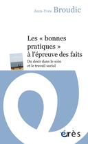 Couverture du livre « Les bonnes pratiques à l'épreuve des faits » de Jean-Yves Broudic aux éditions Eres