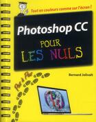 Couverture du livre « Photoshop CS7 pas à pas pour les nuls » de Bernard Jolivalt aux éditions First