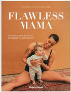 Couverture du livre « Flawless mama » de Aurelie Louis-Alexandre aux éditions Hugo Image