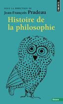Couverture du livre « Histoire de la philosophie » de Jean-Francois Pradeau et Collectif aux éditions Points