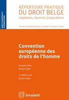 Couverture du livre « Convention européenne des droits de l'homme (2e édition) » de Jacques Velu et Rusen Ergec aux éditions Bruylant