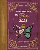 Couverture du livre « Mon agenda de fée (édition 2023) » de Nathalie Cousin aux éditions Rustica
