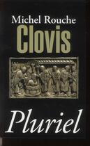 Couverture du livre « Clovis » de Michel Rouche aux éditions Pluriel