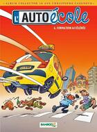 Couverture du livre « L'auto-école Tome 4 : formation accélérée » de Christophe Cazenove et Andre Amouriq aux éditions Bamboo