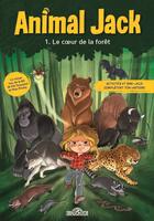 Couverture du livre « Animal Jack Tome 1 : le coeur de la forêt » de Kid Toussaint et Miss Prickly aux éditions Les Livres Du Dragon D'or