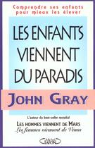 Couverture du livre « Les enfants viennent du paradis » de Gray John Nicholas aux éditions Michel Lafon