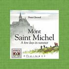 Couverture du livre « Mont Saint Michel ; a few days in summer » de Denis Clavreul aux éditions Equinoxe