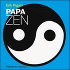 Couverture du livre « Papa zen » de Erik Pigani aux éditions Archipel