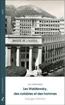 Couverture du livre « Les Waldlewsky : Des notables et des hommes » de Georges Clement aux éditions Francois Baudez