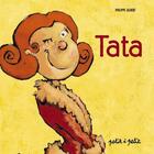 Couverture du livre « Tata » de Philippe Jalbert aux éditions Petit A Petit