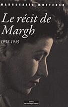 Couverture du livre « Le récit de Margh ; 1938-1945 » de Marguerite Mutterer aux éditions Do Bentzinger