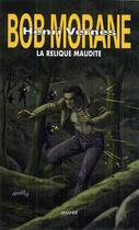 Couverture du livre « Bob Morane : la relique maudite » de Henri Vernes aux éditions Ananke