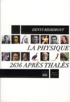 Couverture du livre « La physique, 2636 après Thalès » de Denys Ridrimont aux éditions Michel De Maule