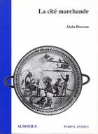 Couverture du livre « Cite marchande » de Bresson aux éditions Ausonius