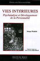 Couverture du livre « Vies interieures : psychanalyse et developpement de la personnalite » de Waddell Margot aux éditions Hublot