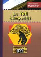 Couverture du livre « Le yéti démystifié » de Albert-Frederic Baudrimont aux éditions Prng