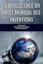 Couverture du livre « L'obsolescence du droit mondial des inventions » de Anna Mancini aux éditions Buenos Books
